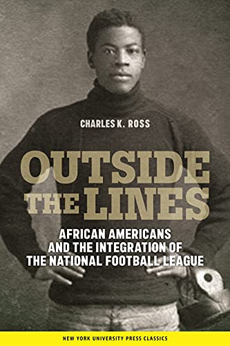 Beispielbild fr Outside the Lines : African Americans and the Integration of the National Football League zum Verkauf von Better World Books