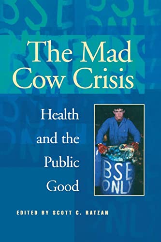 Beispielbild fr Mad Cow Crisis : Health and the Public Good zum Verkauf von Better World Books