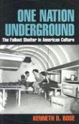 9780814775226: One Nation Underground: The Fallout Shelter in American Culture