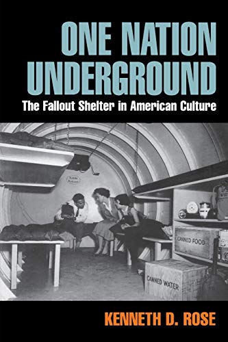 Beispielbild fr One Nation Underground: The Fallout Shelter in American Culture (American History and Culture) zum Verkauf von Textbooks_Source