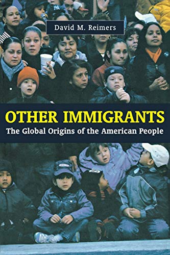 9780814775356: Other Immigrants: The Global Origins of the American People