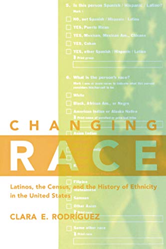 Beispielbild fr Changing Race: Latinos, the Census and the History of Ethnicity (Critical America, 41) zum Verkauf von Blue Vase Books