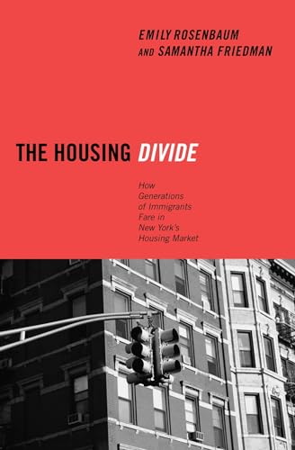 Stock image for The Housing Divide : How Generations of Immigrants Fare in New York's Housing Market for sale by Better World Books