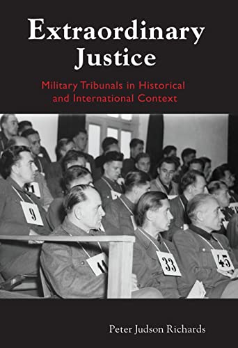 9780814775912: Extraordinary Justice: Military Tribunals in Historical and International Context