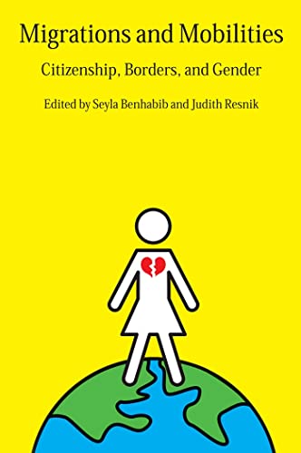 Beispielbild fr Migrations and Mobilities: Citizenship, Borders, and Gender zum Verkauf von Book Dispensary