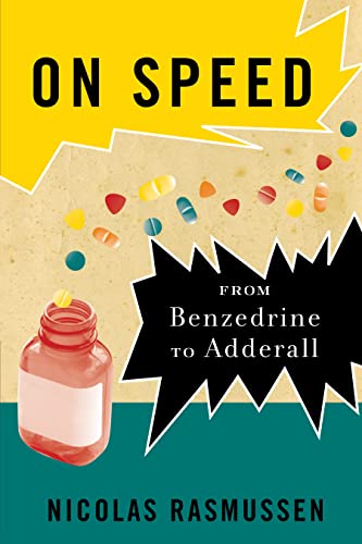 Imagen de archivo de On Speed: From Benzedrine to Adderall a la venta por ZBK Books