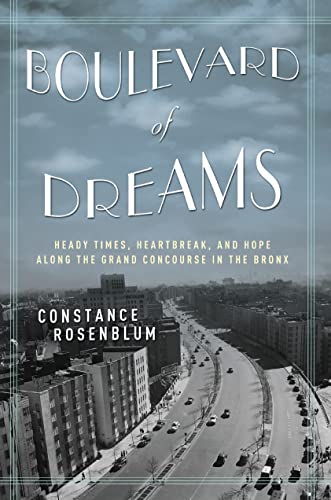 Beispielbild fr Boulevard of Dreams: Heady Times, Heartbreak, and Hope Along the Grand Concourse in the Bronx zum Verkauf von ThriftBooks-Atlanta