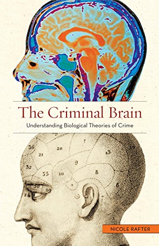 Stock image for The Criminal Brain: Understanding Biological Theories of Crime for sale by BooksRun