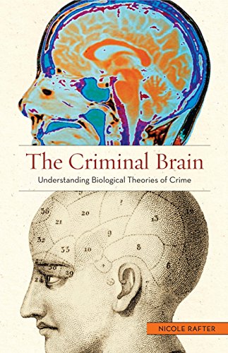 Stock image for The Criminal Brain: Understanding Biological Theories of Crime for sale by HPB-Emerald