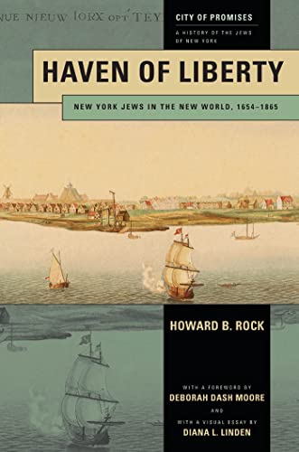 Beispielbild fr Haven of Liberty : New York Jews in the New World, 1654-1865 zum Verkauf von Better World Books