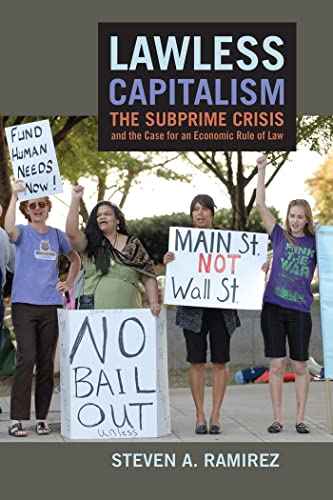 Stock image for Lawless Capitalism : The Subprime Crisis and the Case for an Economic Rule of Law for sale by Better World Books