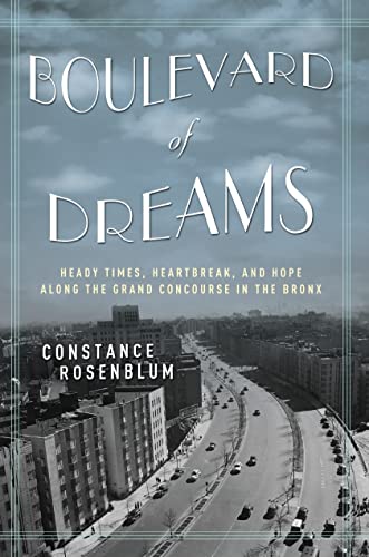 9780814777244: Boulevard of Dreams: Heady Times, Heartbreak, and Hope Along the Grand Concourse in the Bronx