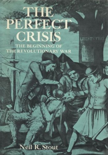 THE PERFECT CRISIS. The Beginning of the Revolutionary War.