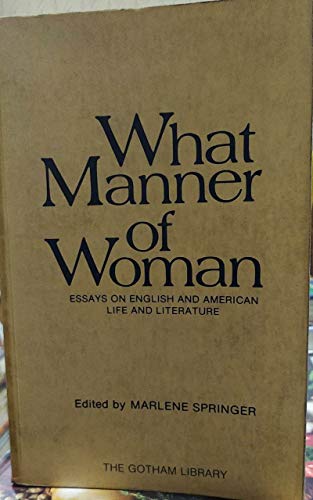 Beispielbild fr What Manner of Woman Essays on English & American Life & Literature (The Gotham Library) zum Verkauf von Harry Alter