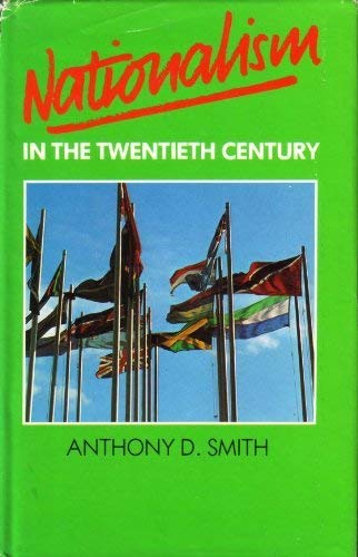 Nationalism in the Twentieth Century (9780814777992) by Smith, Anthony D.