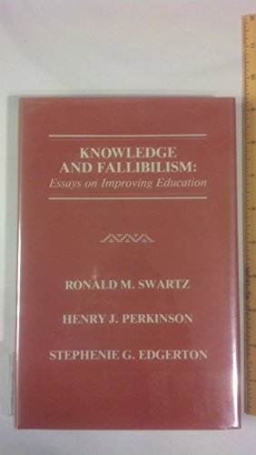 Stock image for Knowledge and Fallibilism: Essays on Improving Education for sale by Robinson Street Books, IOBA