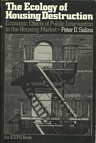 9780814778128: The Ecology of Housing Destruction: Economic Effects of Public Intervention