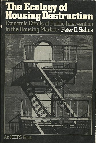 Stock image for The Ecology of Housing Destruction: Economic Effects of Public Intervention in the Housing Market for sale by Housing Works Online Bookstore