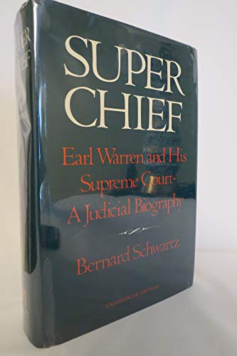 Beispielbild fr Super Chief: Earl Warren and His Supreme Court, A Judicial Biography zum Verkauf von Books of the Smoky Mountains