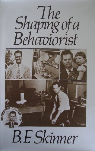 9780814778463: B. F. Skinner: Particulars of My Life, the Shaping of a Behaviorist, a Matter of Consequences