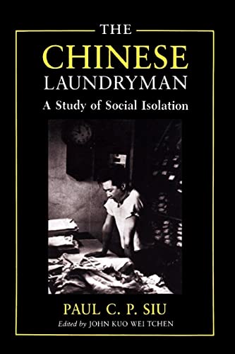 Beispielbild fr The Chinese Laundryman: A Study of Social Isolation (New York Chinatown History Project) zum Verkauf von HPB-Red