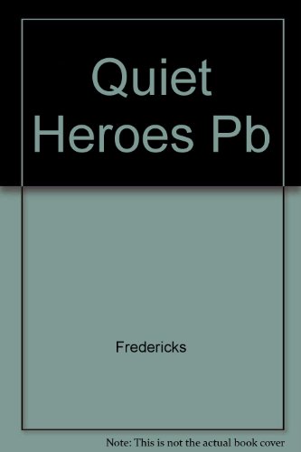 Stock image for Quiet Heroes: True Stories of the Rescue of the Jews by Christians in Nazi-Occupied Holland for sale by HPB-Red