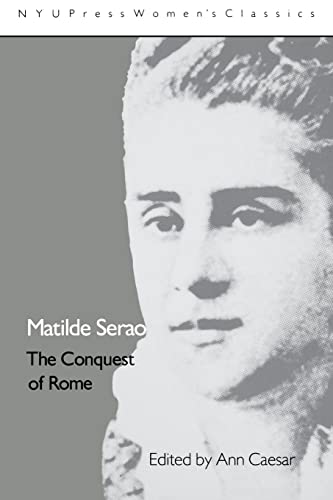9780814779552: Matilde Serao: 'The Conquest of Rome' (New York University Monographs in Biomedical Engineering Ser)