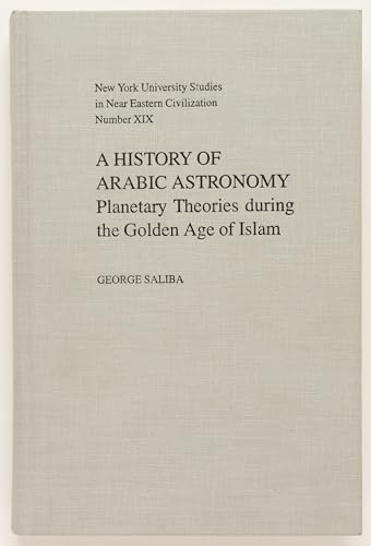 Stock image for A History of Arabic Astronomy : Planetary Theories During the Golden Age of Islam for sale by Better World Books