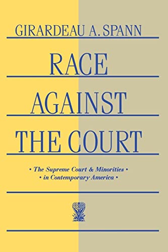 Beispielbild fr Race Against the Court: The Supreme Court and Minorities in Contemporary America zum Verkauf von Chiron Media