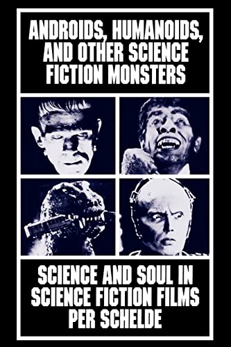 Beispielbild fr Androids, Humanoids, and Other Folklore Monsters: Science and Soul in Science Fiction Films zum Verkauf von Books From California