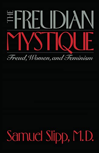 Beispielbild fr The Freudian Mystique: Freud, Women, and Feminism zum Verkauf von BooksRun
