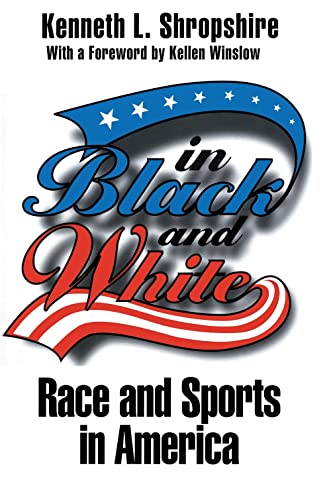 Beispielbild fr In Black and White: Race and Sports in America zum Verkauf von BooksRun