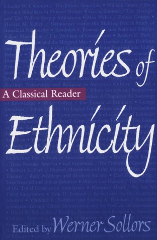 Stock image for Theories of Ethnicity: A Classical Reader for sale by SecondSale