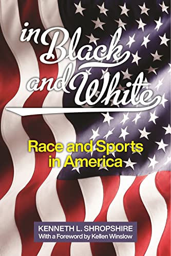 Beispielbild fr In Black and White: Race and Sports in America zum Verkauf von BooksRun