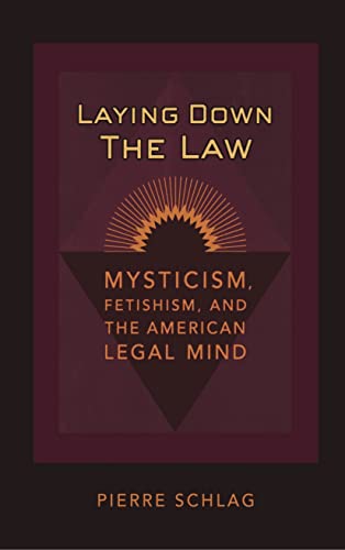 Stock image for Laying Down the Law: Mysticism, Fetishism, and the American Legal Mind (Critical America, 83) for sale by Books From California