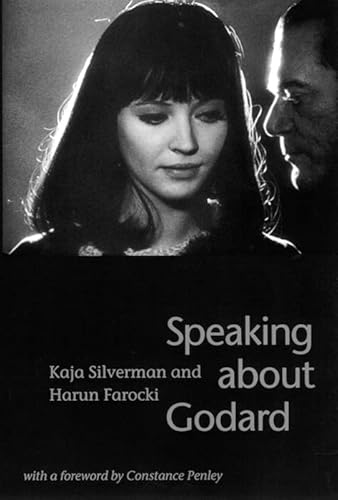 Speaking about Godard (9780814780657) by Silverman, Kaja; Farocki, Harun