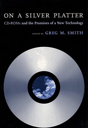 9780814780800: On a Silver Platter: CD-ROMs and the Promises of a New Technology