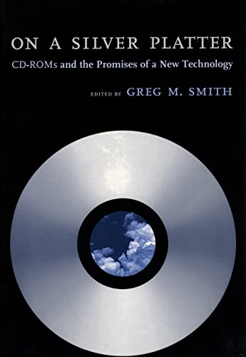 Stock image for On a Silver Platter: CD-ROMs and the Promises of a New Technology for sale by Reuseabook