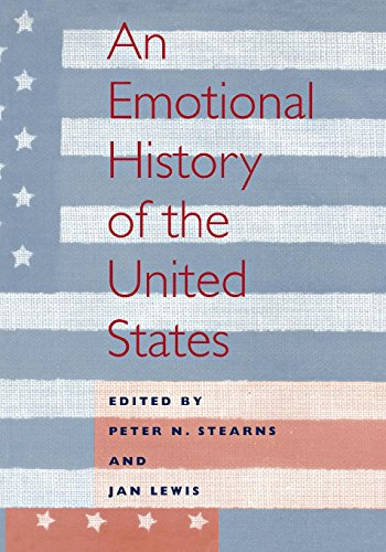 9780814780879: An Emotional History of the U.S (History of Emotions, 3)