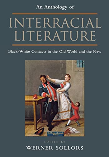 Imagen de archivo de An Anthology of Interracial Literature: Black-White Contacts in the Old World and the New a la venta por Ria Christie Collections