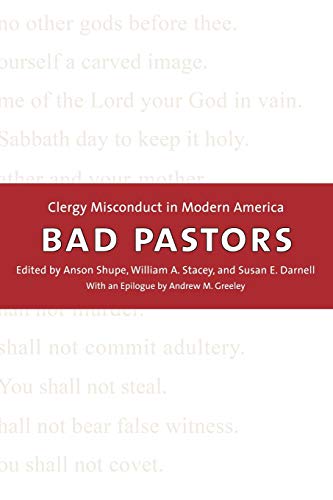 Beispielbild fr Bad Pastors: Clergy Misconduct in Modern America zum Verkauf von BooksRun