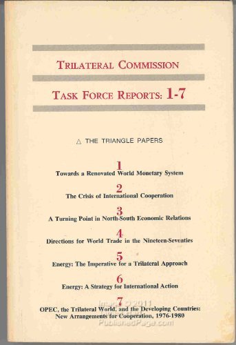 Beispielbild fr Trilateral Commission Task Force Reports: 1-7 : A Compilation of Reports from the First Two Years of the Trilateral Commission zum Verkauf von Better World Books