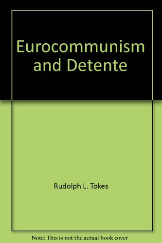 Stock image for Eurocommunism and Detente for sale by Better World Books