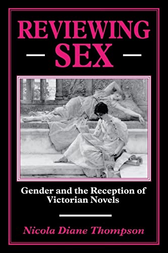 Imagen de archivo de Reviewing Sex: Gender and the Reception of Victorian Novels a la venta por Heartwood Books, A.B.A.A.