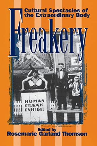 Stock image for Freakery: Cultural Spectacles of the Extraordinary Body for sale by HPB Inc.