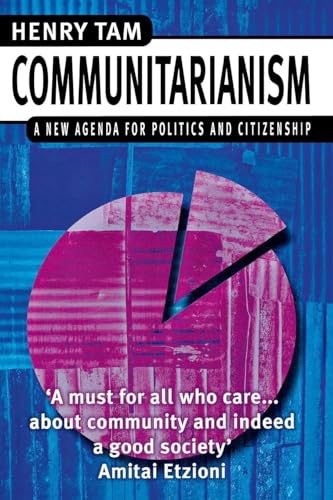 Imagen de archivo de Communitarianism: A New Agenda for Politics and Citizenship a la venta por SecondSale