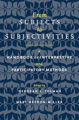 Imagen de archivo de From Subjects to Subjectivities: A Handbook of Interpretive and Participatory Methods a la venta por ThriftBooks-Atlanta