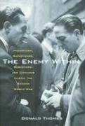 Beispielbild fr The enemy within : hucksters, racketeers, deserters & civilians during the Second World War. zum Verkauf von Kloof Booksellers & Scientia Verlag