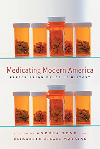 Imagen de archivo de Medicating Modern America : Prescription Drugs in History a la venta por Better World Books