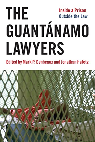 Beispielbild fr The Guantánamo Lawyers: Inside a Prison Outside the Law zum Verkauf von HPB-Red